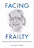 Facing Frailty: Exploring the effectiveness of integrated care for frail older people